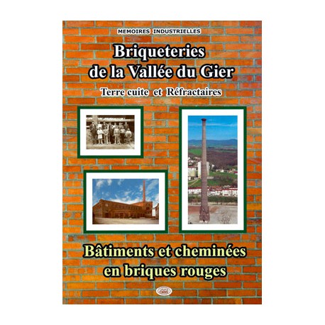 Briqueteries de la Vallée du Gier - Bâtiments et cheminées en briques rouges